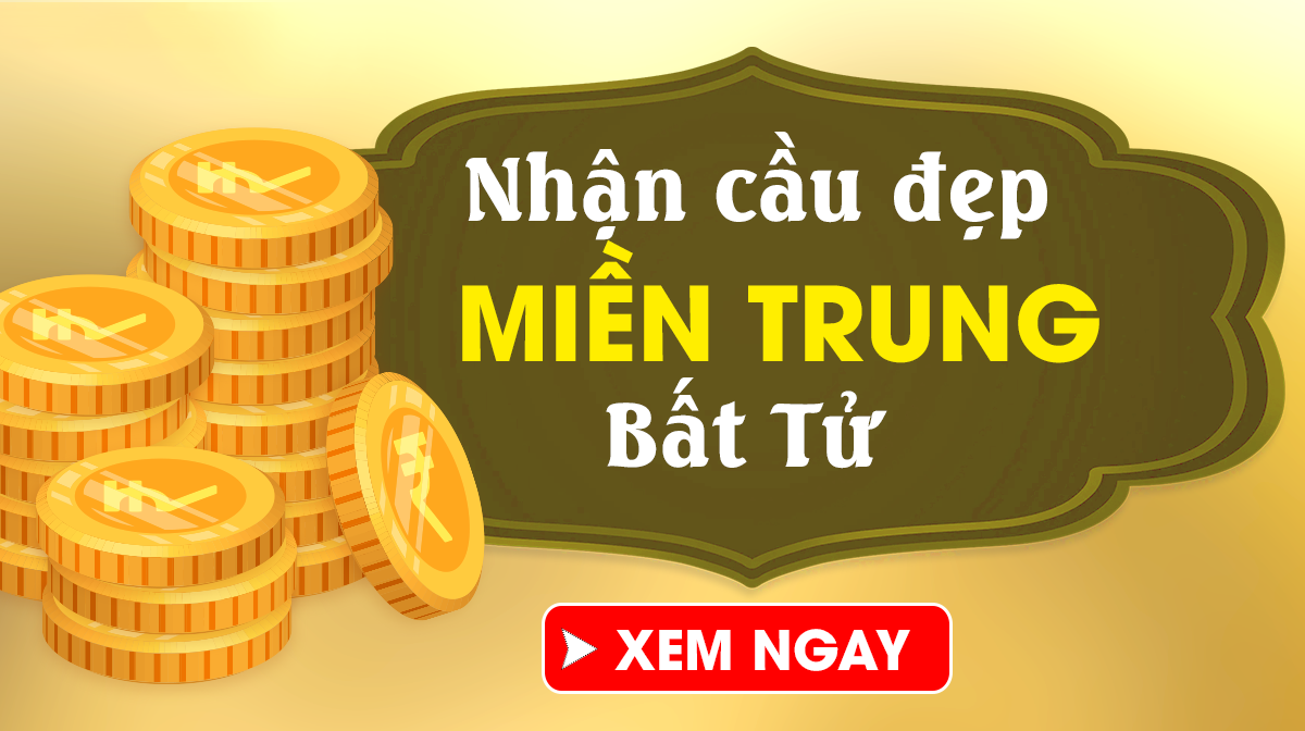 Soi cầu miền Trung 28/5 - Dự đoán xổ số miền Trung 28/5/2025 Thứ 4 siêu chuẩn xác