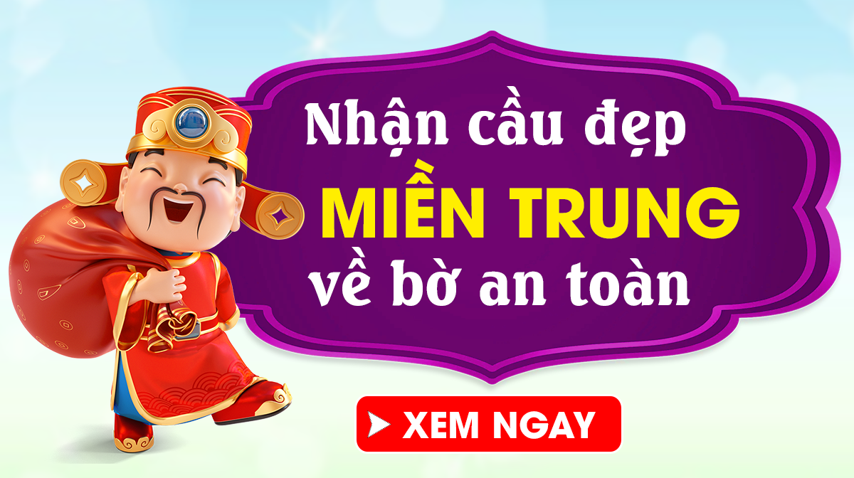 Soi cầu miền Trung 19/5 - Dự đoán xổ số miền Trung 19/5/2025 Thứ 2 siêu chuẩn xác