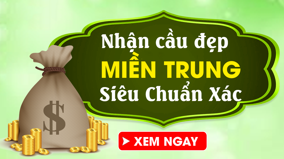 Soi cầu miền Trung 10/12 - Dự đoán xổ số miền Trung 10/12/2024 Thứ 3 siêu chuẩn xác